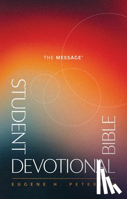 Peterson, Eugene H. - Message Student Devotional Bible (Softcover), The