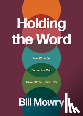 Mowry, Bill - Holding the Word