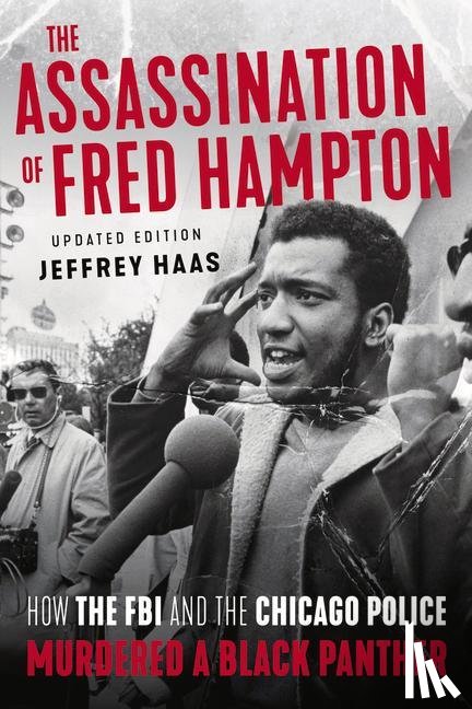 Jeffrey Haas - The Assassination of Fred Hampton