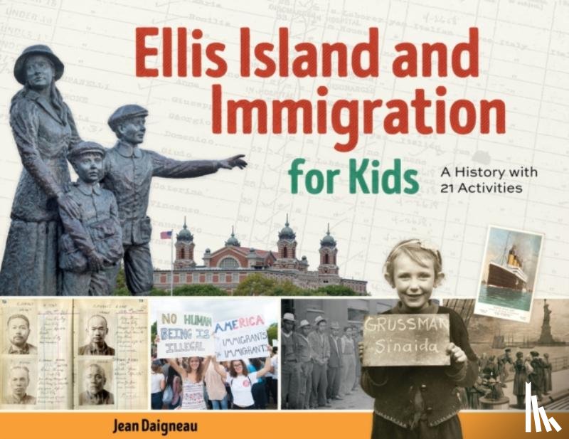 Daigneau, Jean - Ellis Island and Immigration for Kids