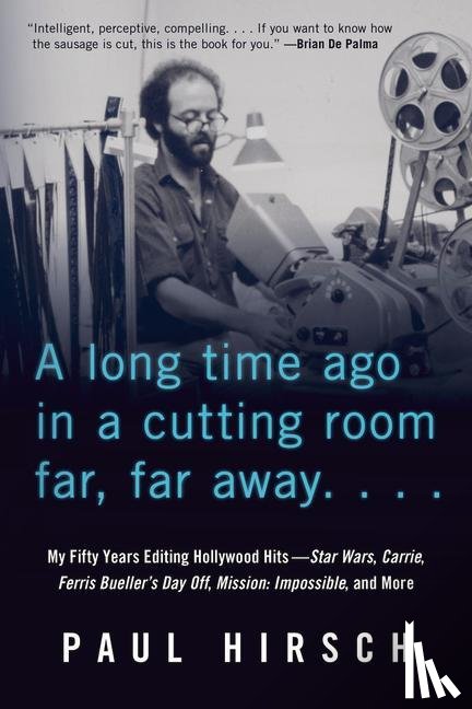 Hirsch, Paul - A Long Time Ago in a Cutting Room Far, Far Away