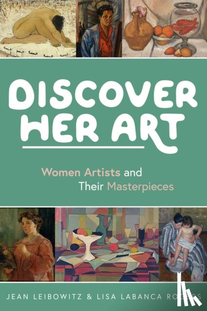 Leibowitz, Jean, Rogers, Lisa LaBanca - Discover Her Art