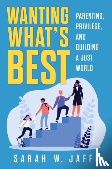 Jaffe, Sarah W. - Wanting What's Best