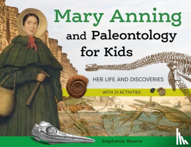Bearce, Stephanie - Mary Anning and Paleontology for Kids