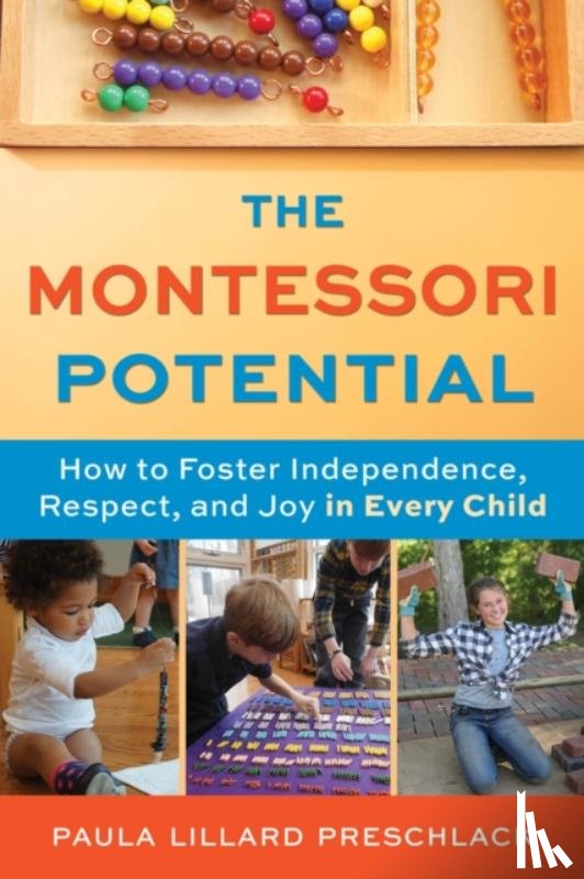 Preschlack, Paula Lillard - The Montessori Potential