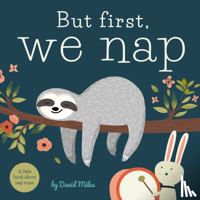 W. Miles, David - But First, We Nap
