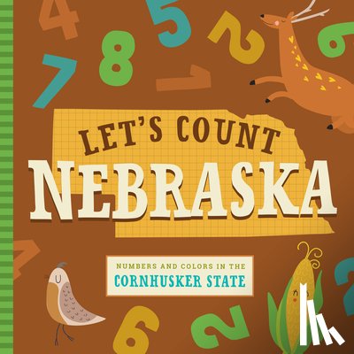 Miles, Stephanie - Let's Count Nebraska: Numbers and Colors in the Cornhusker State