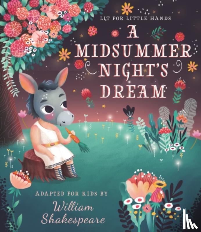 Jorden, Brooke - Lit for Little Hands: A Midsummer Night's Dream