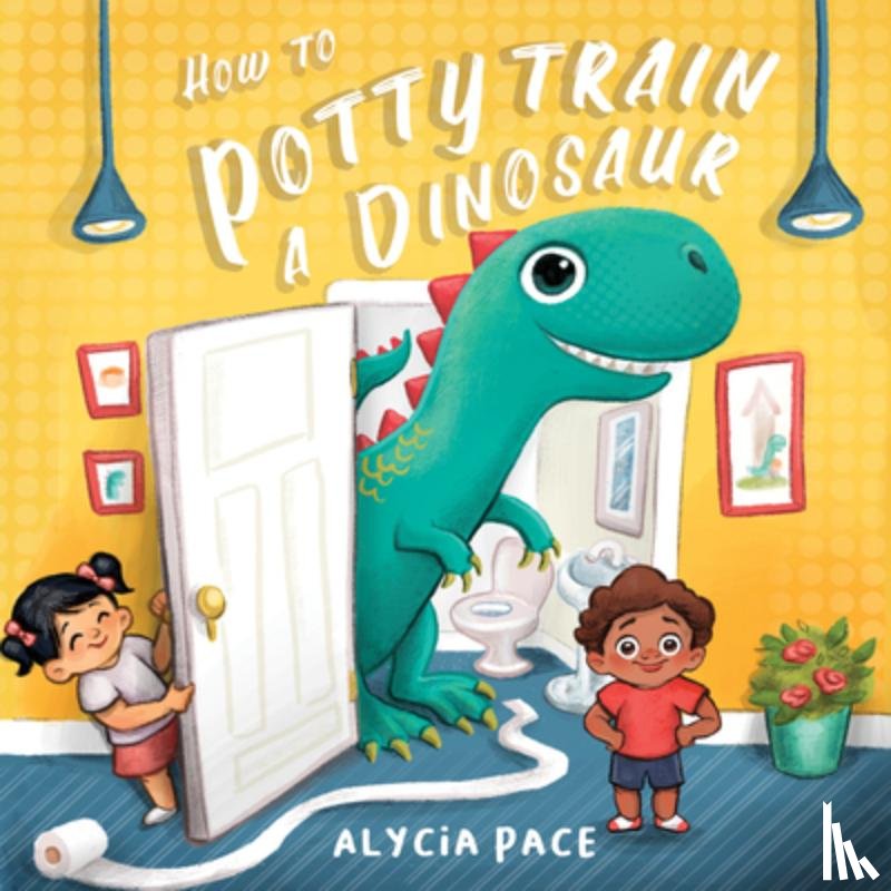 Pace, Alycia - How to Potty Train a Dinosaur