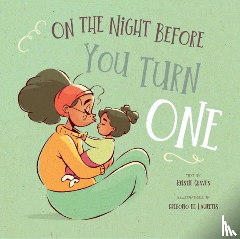 Graves, Kristie - On the Night Before You Turn One
