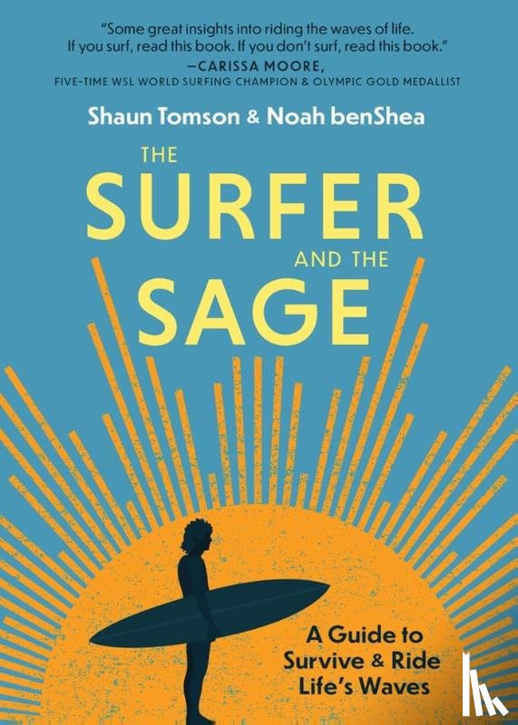 benShea, Noah, Tomson, Shaun - The Surfer and the Sage
