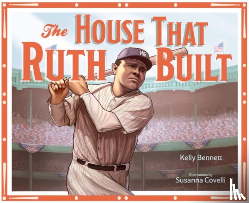 Bennett, Kelly - House That Ruth Built