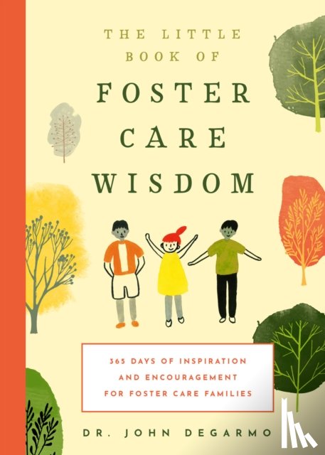 DeGarmo, John - The Little Book of Foster Care Wisdom