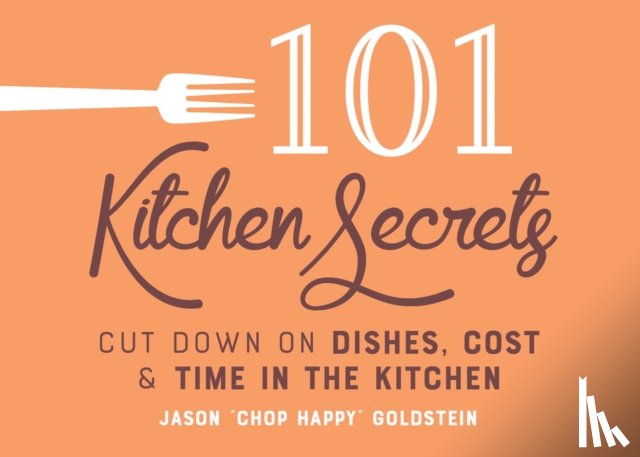 Goldstein, Jason - 101 Kitchen Secrets