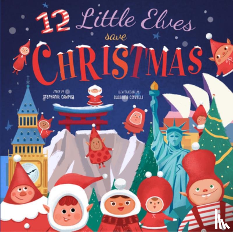 Campisi, Stephanie - 12 Little Elves Save Christmas