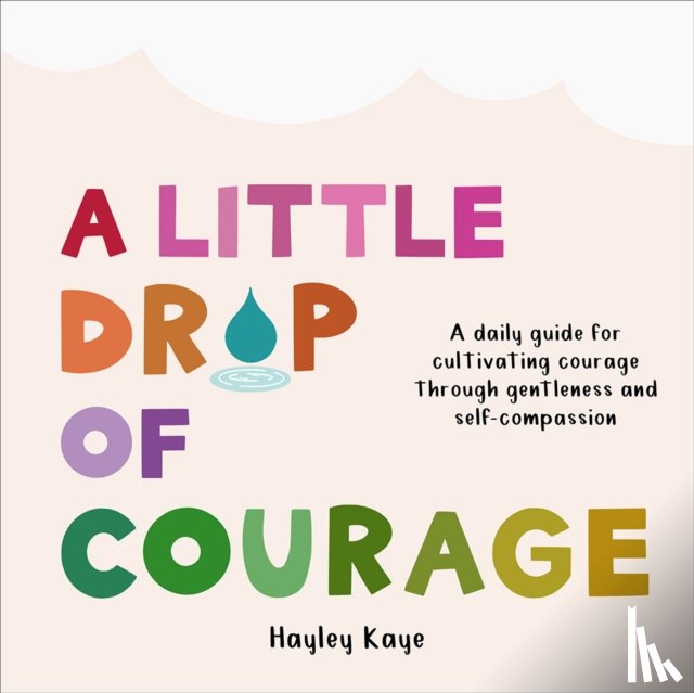 Kaye, Hayley - A Little Drop of Courage