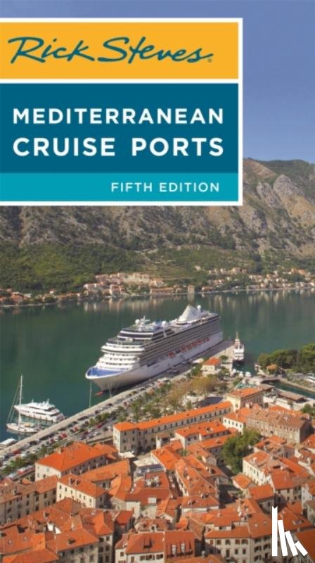 Steves, Rick - Rick Steves Mediterranean Cruise Ports (Fifth Edition)