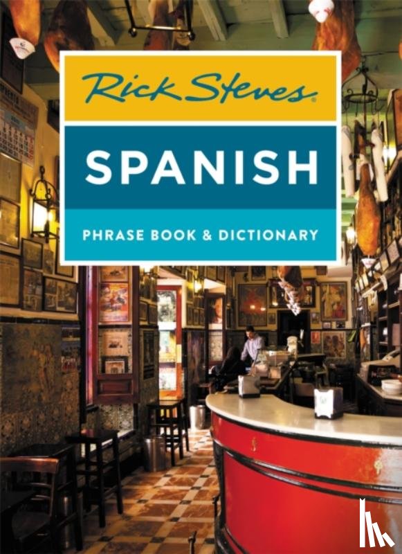 Steves, Rick - Rick Steves Spanish Phrase Book & Dictionary (Fourth Edition)