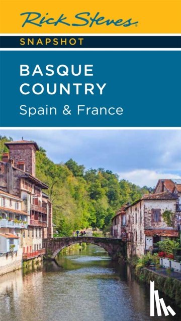 Steves, Rick - Rick Steves Snapshot Basque Country: Spain & France (Fourth Edition)
