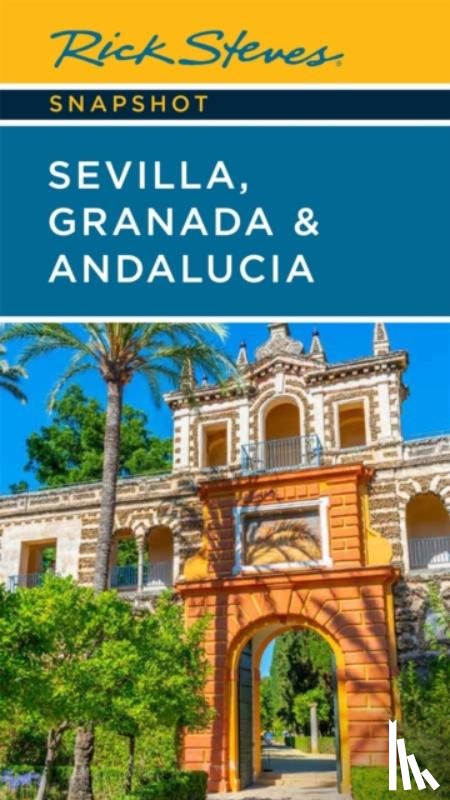 Steves, Rick - Rick Steves Snapshot Sevilla, Granada & Andalucia (Seventh Edition)