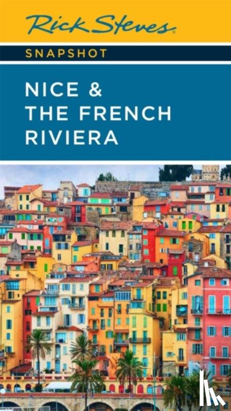 Steves, Rick, Smith, Steve - Rick Steves Snapshot Nice & the French Riviera (Third Edition)