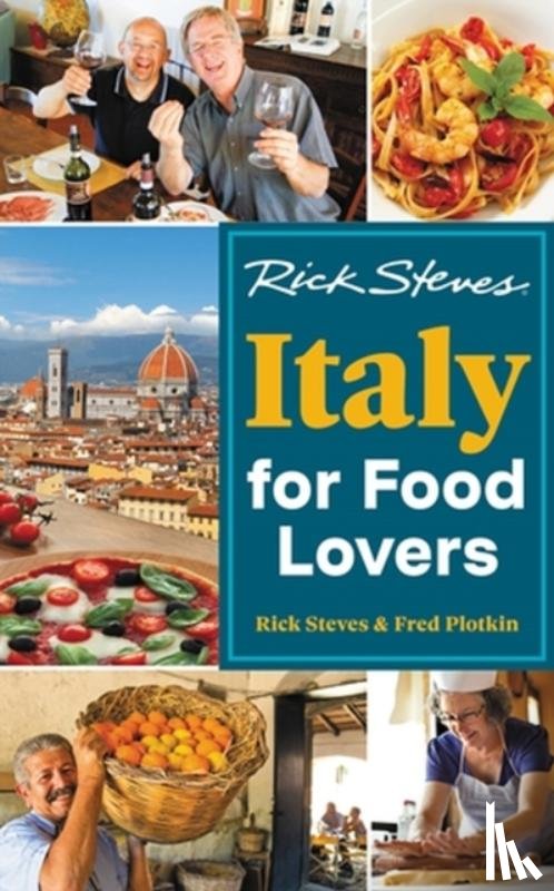 Plotkin, Fred, Steves, Rick - Rick Steves Italy for Food Lovers (First Edition)