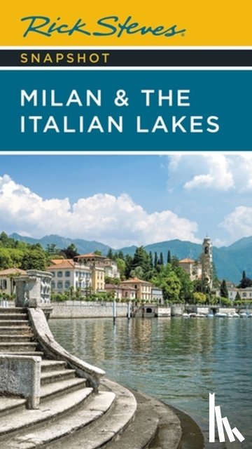 Steves, Rick - Rick Steves Snapshot Milan & the Italian Lakes (Fifth Edition)