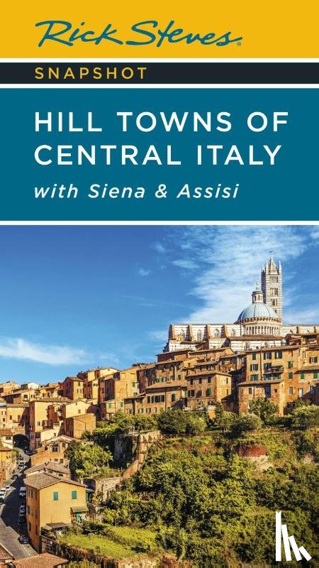Steves, Rick - Rick Steves Snapshot Hill Towns of Central Italy (Seventh Edition)