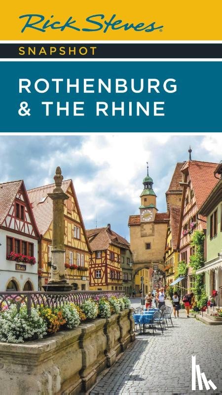 Steves, Rick - Rick Steves Snapshot Rothenburg & the Rhine (Third Edition)