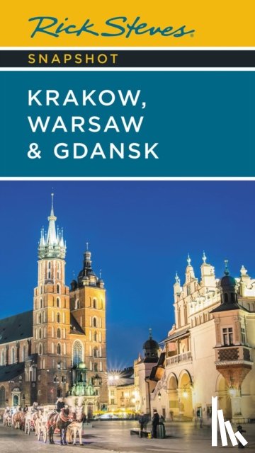 Hewitt, Cameron, Steves, Rick - Rick Steves Snapshot Krakow, Warsaw & Gdansk (Seventh Edition)