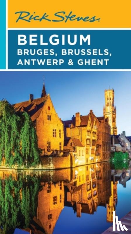 Openshaw, Gene, Steves, Rick - Rick Steves Belgium: Bruges, Brussels, Antwerp & Ghent (Fifth Edition)