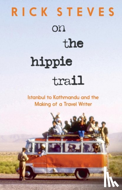 Steves, Rick - On the Hippie Trail