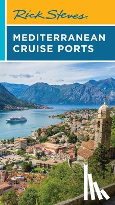 Steves, Rick - Rick Steves Mediterranean Cruise Ports (Sixth Edition)