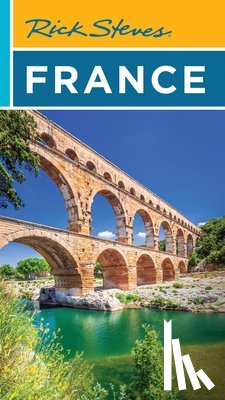Steves, Rick, Smith, Steve - Rick Steves France (Twenty Second Edition)
