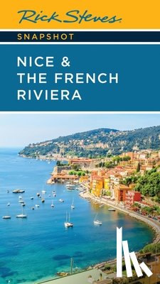 Steves, Rick, Smith, Steve - Rick Steves Snapshot Nice & the French Riviera (Fourth Edition)