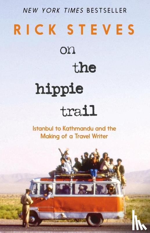 Steves, Rick - On the Hippie Trail (First Edition)