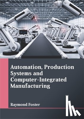  - Automation, Production Systems and Computer-Integrated Manufacturing