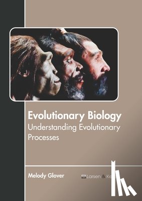  - Evolutionary Biology: Understanding Evolutionary Processes