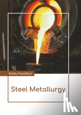  - Steel Metallurgy
