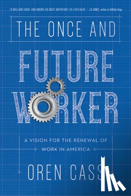 Cass, Oren - The Once and Future Worker