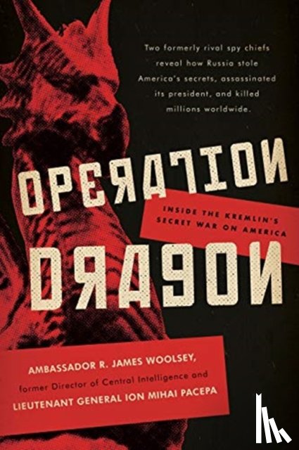 Woolsey, R. James, Pacepa, Ion Mihai - Operation Dragon