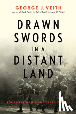 Veith, George J. - Drawn Swords in a Distant Land
