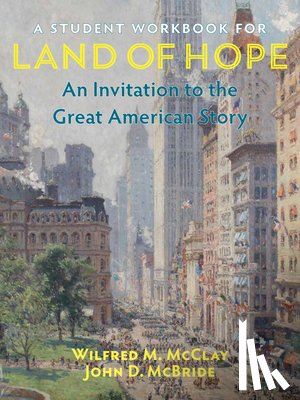 McClay, Wilfred M., McBride, John - A Student Workbook for Land of Hope