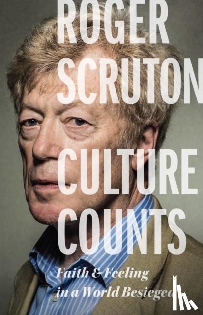 Scruton, Roger - Culture Counts