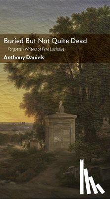 Daniels, Anthony - Buried But Not Quite Dead