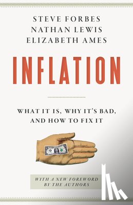 Forbes, Steve, Lewis, Nathan, Ames, Elizabeth - Inflation