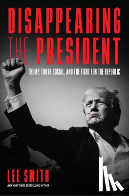 Smith, Lee - Disappearing the President