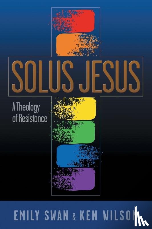 Swan, Emily, Wilson, Ken - Solus Jesus