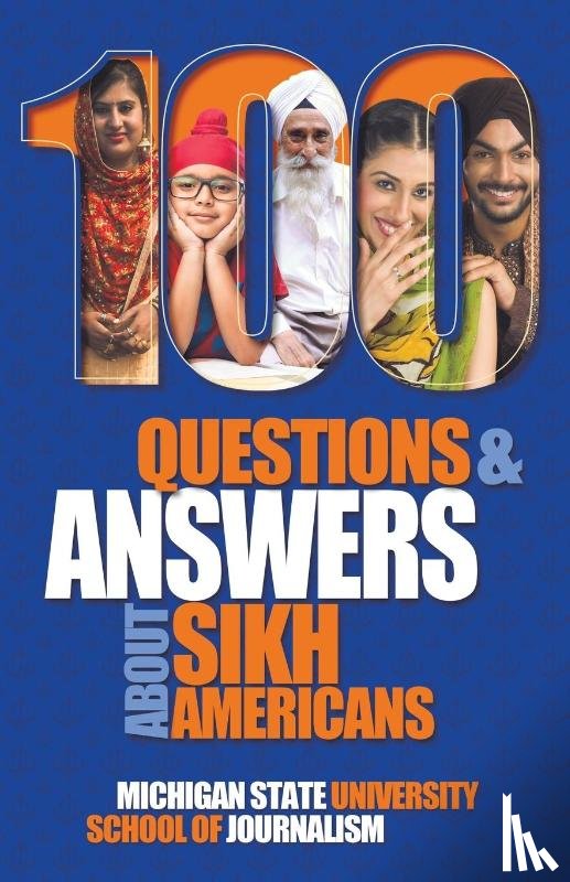 Michigan State School of Journalism - 100 Questions and Answers about Sikh Americans