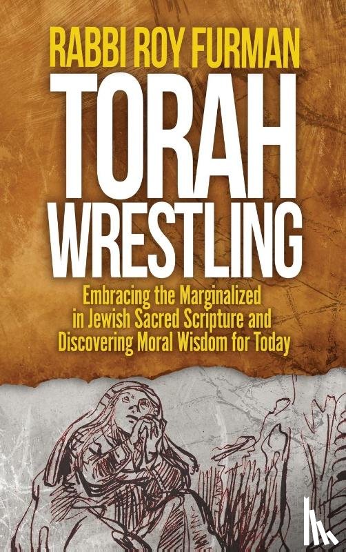 Furman, Rabbi Roy - Torah Wrestling